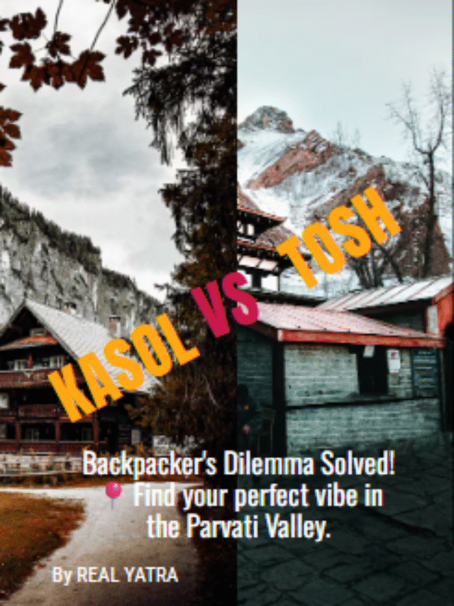 Kasol riverside café and Tosh mountain village – Himachal backpacking comparison cover