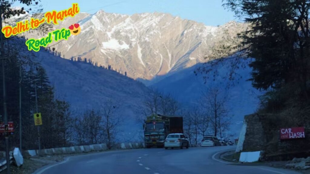 Road trip from Delhi to Manali with mountain view