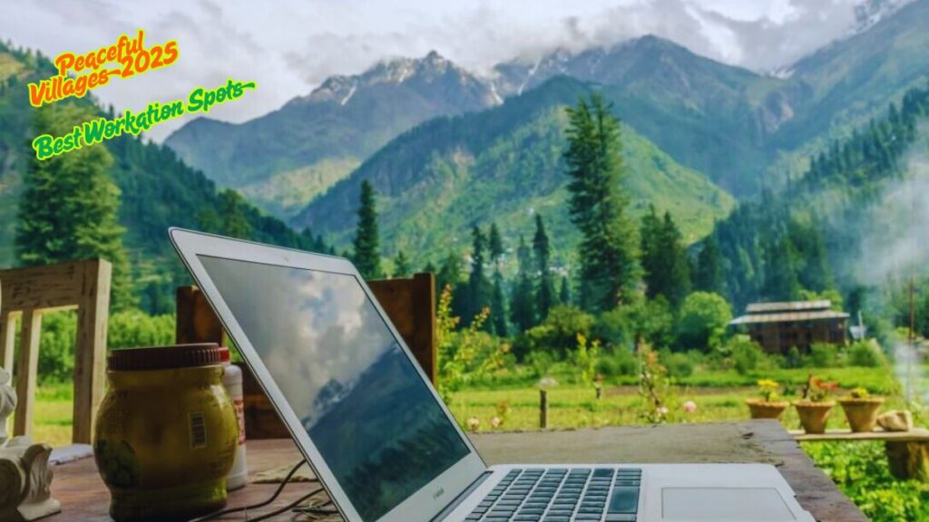 peaceful villages in Himachal perfect for remote work in 2025